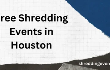 Free Shredding Events in Houston